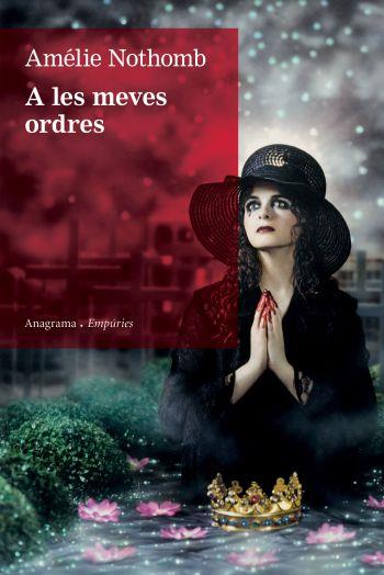 MEVES ORDRES,A LES | 9788497876148 | NOTHOMB,AMÉLIE | Llibreria Online de Banyoles | Comprar llibres en català i castellà online