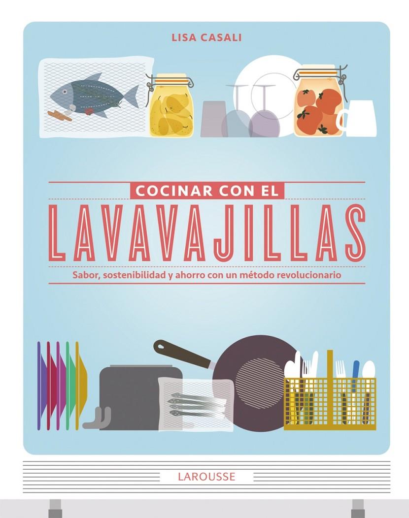 COCINAR CON EL LAVAVAJILLAS | 9788415785149 | CASALI, LISA | Llibreria Online de Banyoles | Comprar llibres en català i castellà online