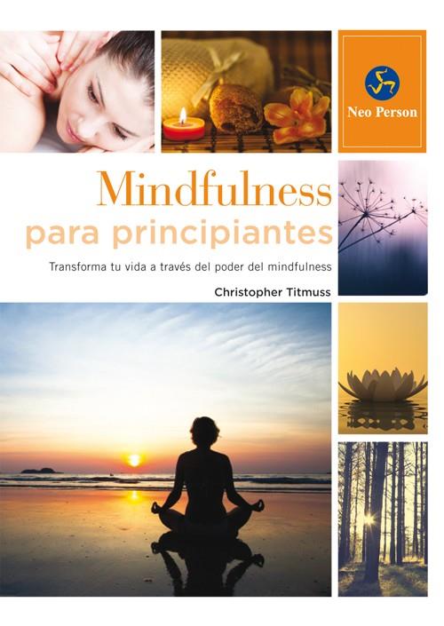 MINDFULNESS PARA PRINCIPIANTES | 9788415887058 | TITMUSS, CHRISTOPHER | Llibreria Online de Banyoles | Comprar llibres en català i castellà online
