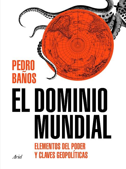 EL DOMINIO MUNDIAL | 9788434429253 | BAÑOS BAJO, PEDRO | Llibreria Online de Banyoles | Comprar llibres en català i castellà online