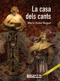CASA DEL CANTS, LA | 9788448926137 | NOGUÉ, MARIA ROSA | Llibreria Online de Banyoles | Comprar llibres en català i castellà online