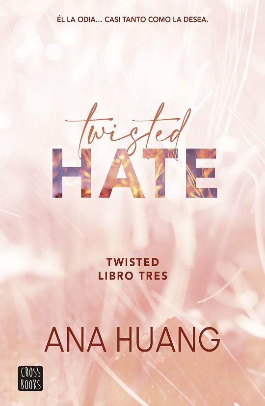 TWISTED 3. TWISTED HATE | 9788408278948 | HUANG, ANA | Llibreria Online de Banyoles | Comprar llibres en català i castellà online