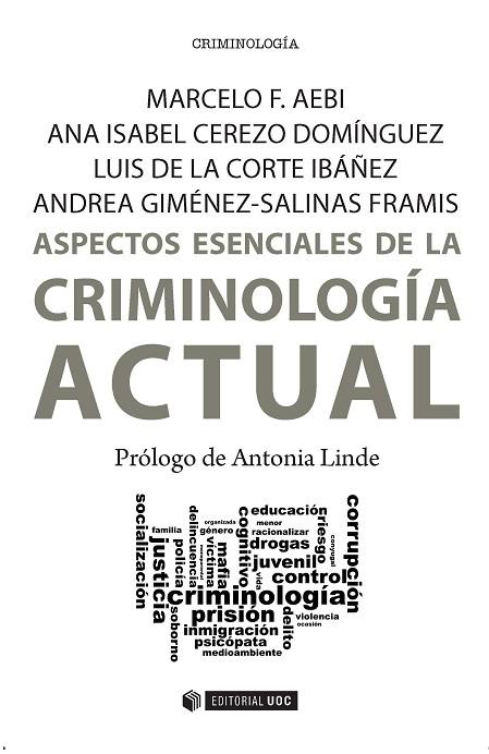 ASPECTOS ESENCIALES DE LA CRIMINOLOGÍA ACTUAL | 9788491164111 | AEBI, MARCELO F./CEREZO DOMÍNGUEZ, ANA ISABEL/DE LA CORTE IBÁÑEZ, LUIS/GIMÉNEZ-SALINAS FRAMIS, ANDRE | Llibreria Online de Banyoles | Comprar llibres en català i castellà online