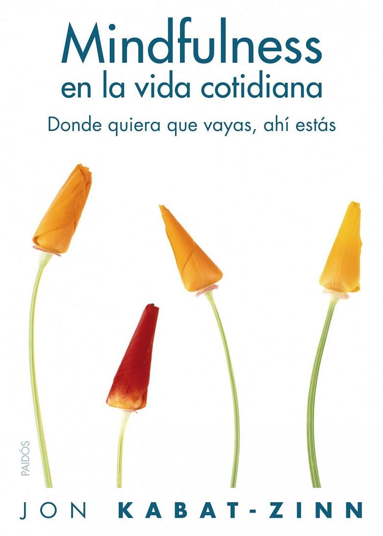 MINDFULNESS EN LA VIDA COTIDIANA | 9788449322778 | KABAT ZINN , JON | Llibreria Online de Banyoles | Comprar llibres en català i castellà online