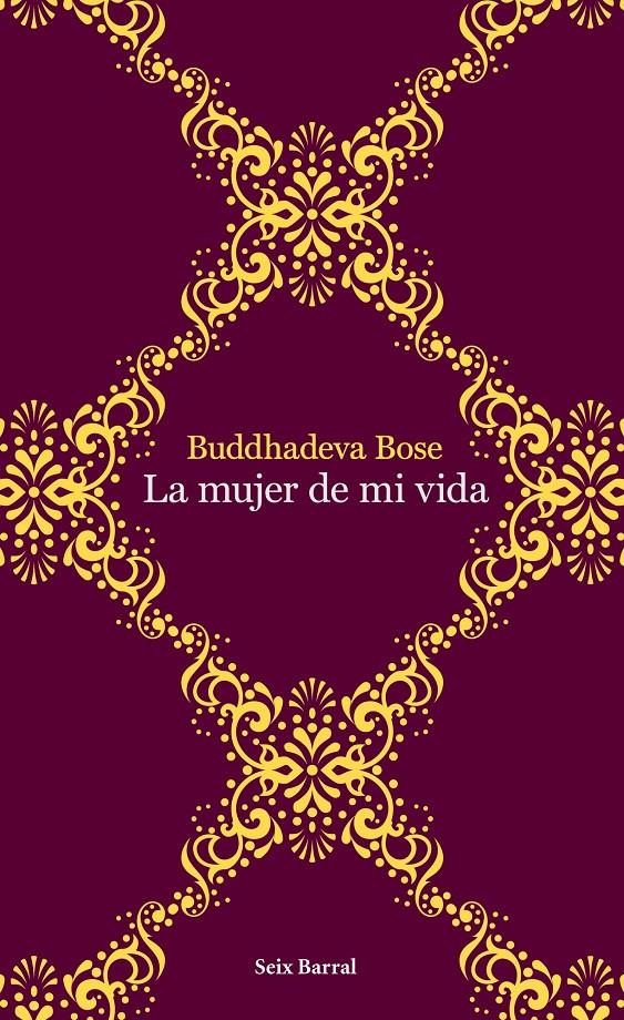 MUJER DE MI VIDA, LA | 9788432232015 | BUDDHADEVA BOSE | Llibreria Online de Banyoles | Comprar llibres en català i castellà online