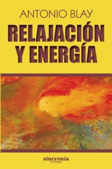 RELAJACIÓN Y ENERGÍA | 9788494679957 | BLAY FONTCUBERTA, ANTONIO | Llibreria Online de Banyoles | Comprar llibres en català i castellà online