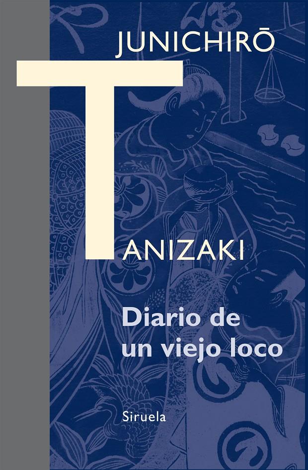 DIARIO DE UN VIEJO LOCO | 9788416208098 | TANIZAKI, JUNICHIRÔ | Llibreria Online de Banyoles | Comprar llibres en català i castellà online