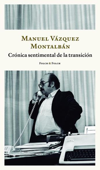 CRÓNICA SENTIMENTAL DE LA TRANSICIÓN | 9788419563217 | VÁZQUEZ MONTALBÁN, MANUEL | Llibreria Online de Banyoles | Comprar llibres en català i castellà online