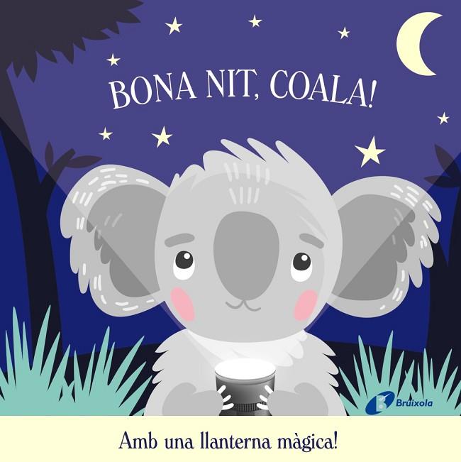 BONA NIT, COALA! | 9788413492940 | BUTTON, KATIE | Llibreria L'Altell - Llibreria Online de Banyoles | Comprar llibres en català i castellà online - Llibreria de Girona