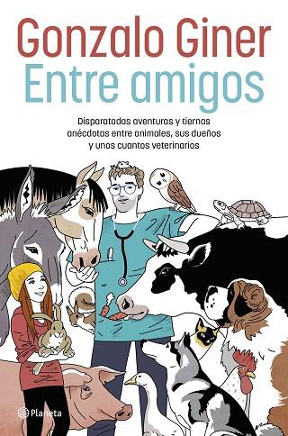 ENTRE AMIGOS | 9788408254706 | GINER, GONZALO | Llibreria Online de Banyoles | Comprar llibres en català i castellà online