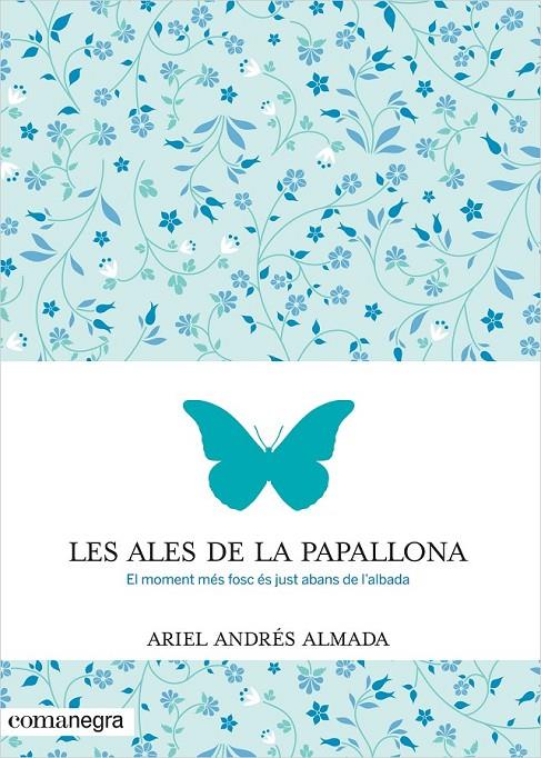 LES ALES DE LA PAPALLONA | 9788416033553 | ANDRÉS ALMADA, ARIEL | Llibreria Online de Banyoles | Comprar llibres en català i castellà online