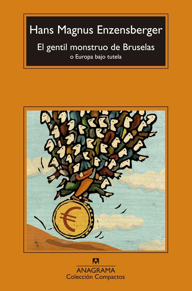 EL GENTIL MONSTRUO DE BRUSELAS | 9788433977502 | ENZENSBERGER, HANS MAGNUS | Llibreria Online de Banyoles | Comprar llibres en català i castellà online