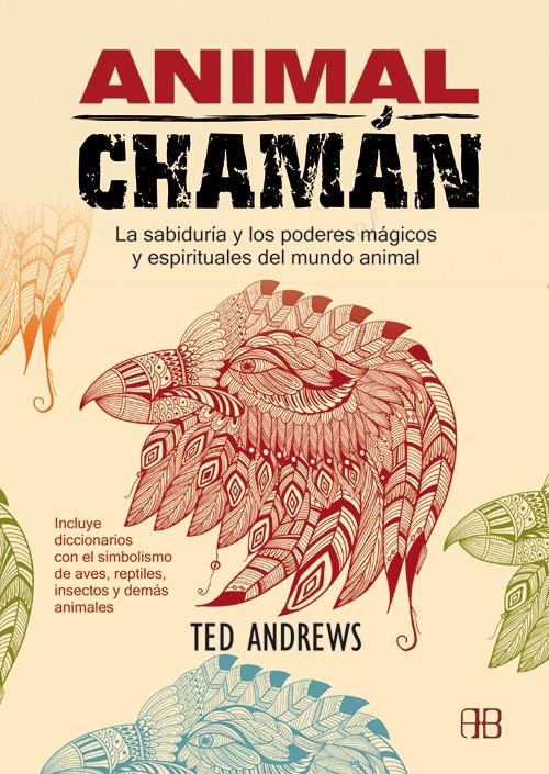 ANIMAL CHAMÁN | 9788415292258 | ANDREWS, TED | Llibreria Online de Banyoles | Comprar llibres en català i castellà online
