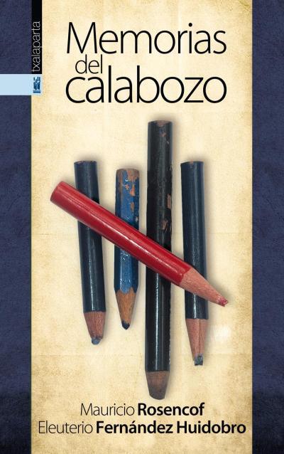 MEMORIAS DEL CALABOZO | 9788417065065 | ROSENCOF, MAURICIO/FERNÁNDEZ HUIDOBRO, ELEUTERIO | Llibreria Online de Banyoles | Comprar llibres en català i castellà online