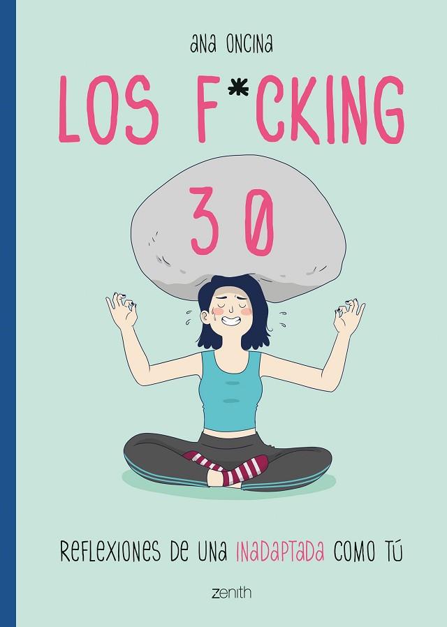 LOS F*CKING 30 | 9788408216117 | ONCINA TORTOSA, ANA | Llibreria Online de Banyoles | Comprar llibres en català i castellà online