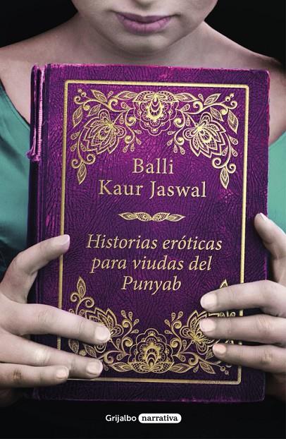 HISTORIAS ERÓTICAS PARA VIUDAS DEL PUNYAB | 9788425356025 | KAUR JASWAL, BALLI | Llibreria Online de Banyoles | Comprar llibres en català i castellà online