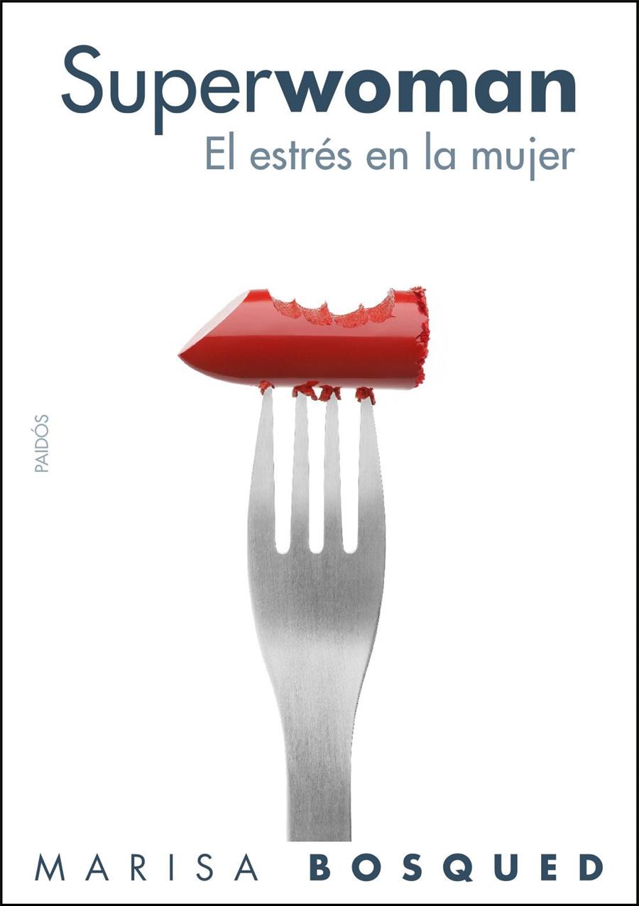 SUPERWOMAN. EL ESTRES EN LA MUJER | 9788449322853 | BOSQUED,MARISA | Llibreria Online de Banyoles | Comprar llibres en català i castellà online