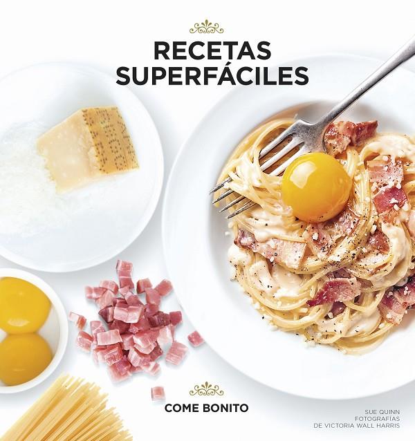 RECETAS SUPERFÁCILES | 9788416890040 | QUINN, SUE/WALL HARRIS, VICTORIA | Llibreria Online de Banyoles | Comprar llibres en català i castellà online