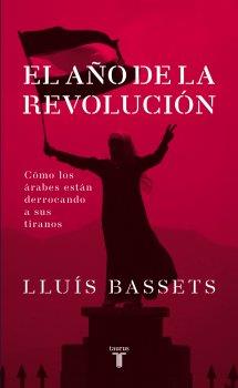 AÑO DE LA REVOLUCION,EL | 9788430609062 | BASSETS,LLUIS | Llibreria Online de Banyoles | Comprar llibres en català i castellà online
