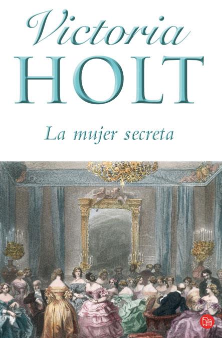 MUJER SECRETA, LA | 9788466322379 | HOLT, VICTORIA | Llibreria Online de Banyoles | Comprar llibres en català i castellà online