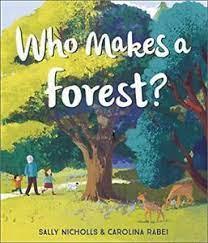 WHO MAKES A FOREST | 9781783449200 | NICHOLLS, SALLY | Llibreria Online de Banyoles | Comprar llibres en català i castellà online