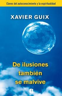 DE ILUSIONES TAMBIÉN SE MALVIVE | 9788466655118 | GUIX, XAVIER | Llibreria Online de Banyoles | Comprar llibres en català i castellà online