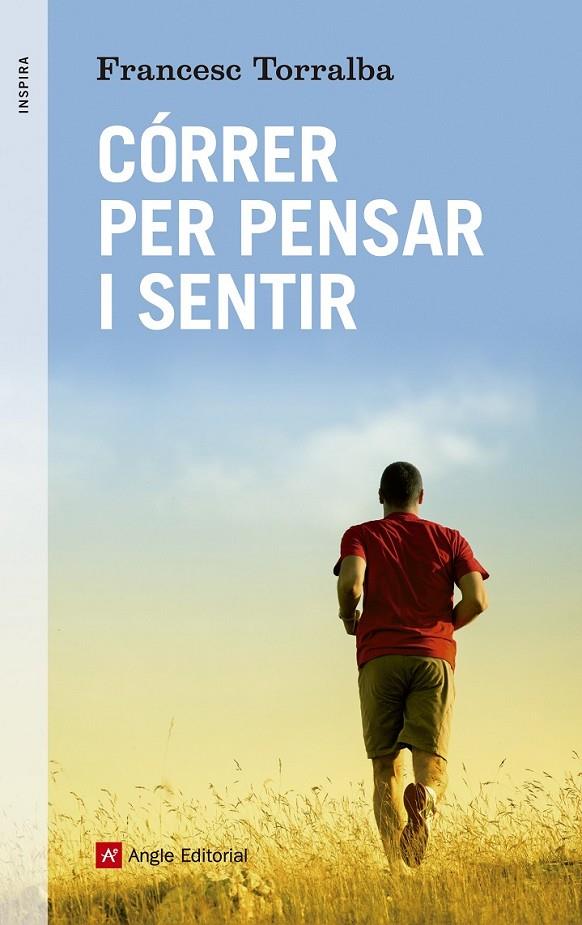 CÓRRER PER PENSAR I SENTIR | 9788416139347 | TORRALBA, FRANCESC | Llibreria Online de Banyoles | Comprar llibres en català i castellà online