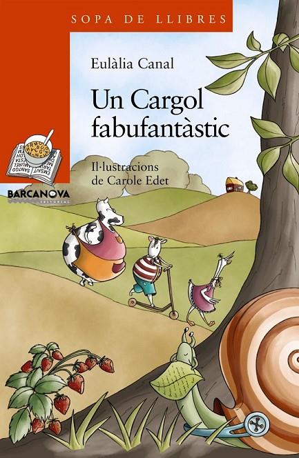 UN CARGOL FABUFANTÀSTIC | 9788448924812 | CANAL, EULÀLIA | Llibreria Online de Banyoles | Comprar llibres en català i castellà online