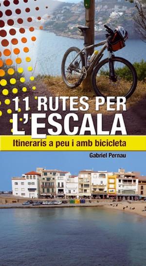 11 RUTES PER L'ESCALA -CATALÀ- | 9788497918824 | PERNAU, GABRIEL | Llibreria Online de Banyoles | Comprar llibres en català i castellà online