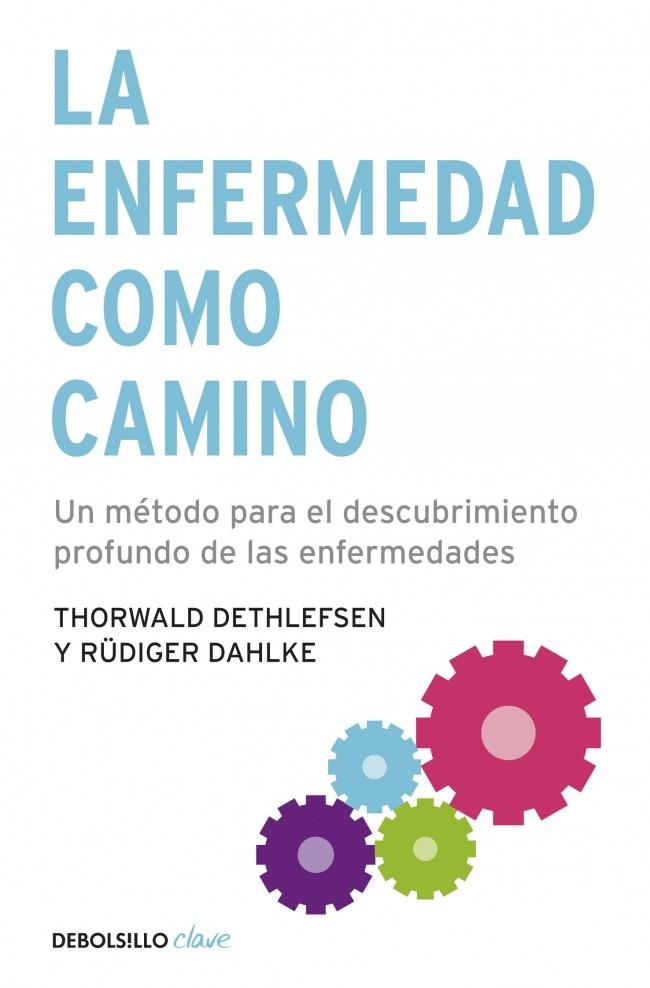 ENFERMEDAD COMO CAMINO, LA | 9788499083551 | DETHLEFSEN,THORWALD/DAHLKE,RUEDIGER | Llibreria Online de Banyoles | Comprar llibres en català i castellà online