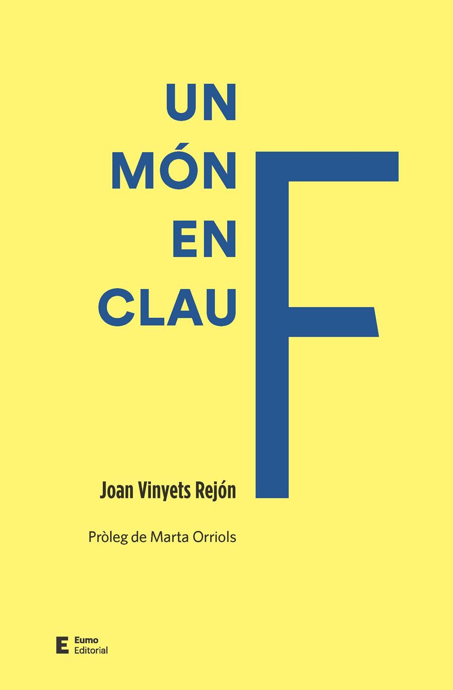 MÓN EN CLAU F, UN | 9788497667845 | VINYETS, JOAN | Llibreria Online de Banyoles | Comprar llibres en català i castellà online