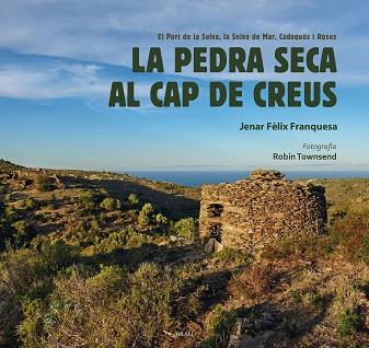 PEDRA SECA AL CAP DE CREUS, LA | 9788418096525 | FÈLIX FRANQUESA, JENAR | Llibreria Online de Banyoles | Comprar llibres en català i castellà online