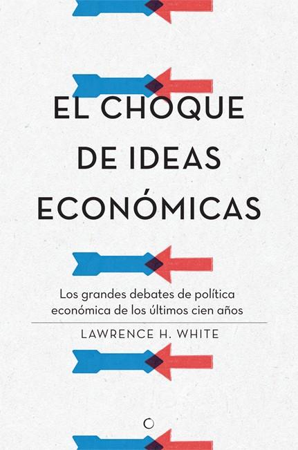  CHOQUE DE IDEAS ECONÓMICAS, EL | 9788495348968 | WHITE, LAWRENCE H. | Llibreria Online de Banyoles | Comprar llibres en català i castellà online