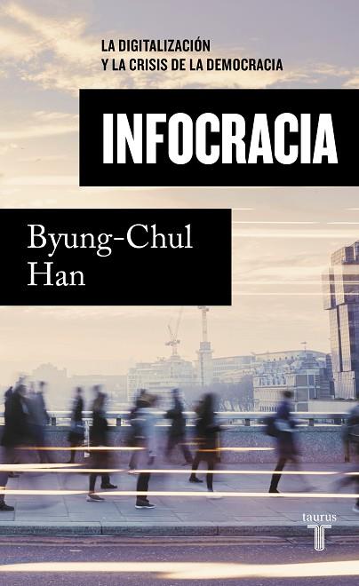 INFOCRACIA | 9788430624898 | HAN, BYUNG-CHUL | Llibreria Online de Banyoles | Comprar llibres en català i castellà online