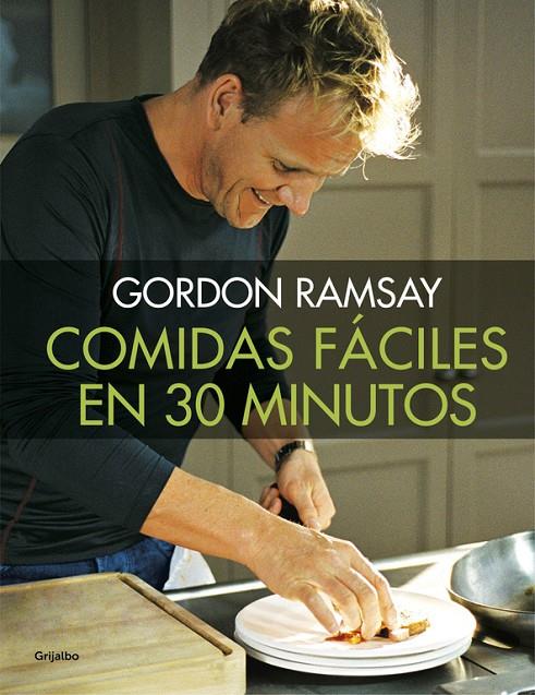 COMIDAS FÁCILES EN 30 MINUTOS | 9788416449538 | RAMSAY, GORDON | Llibreria Online de Banyoles | Comprar llibres en català i castellà online