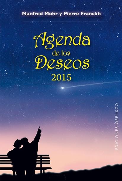 AGENDA 2015 DE LOS DESEOS | 9788415968832 | PIERRE FRANCKH/MANFRED MOHR | Llibreria Online de Banyoles | Comprar llibres en català i castellà online