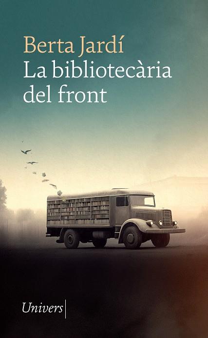 LA BIBLIOTECÀRIA DEL FRONT | 9788418887932 | BERTA JARDÍ | Llibreria Online de Banyoles | Comprar llibres en català i castellà online