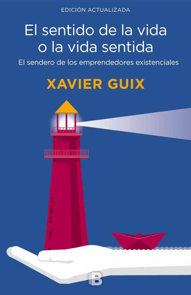 SENTIDO DE LA VIDA O LA VIDA SENTIDA, EL | 9788466661126 | GUIX, XAVIER | Llibreria Online de Banyoles | Comprar llibres en català i castellà online