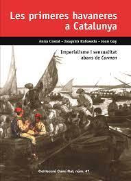 LES PRIMERES HAVANERES A CATALUNYA | 9788423208968 | COSTAL, ANNA/RABASEDA, JOAQUIM/GAY, JOAN | Llibreria L'Altell - Llibreria Online de Banyoles | Comprar llibres en català i castellà online - Llibreria de Girona