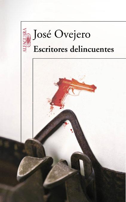 ESCRITORES DELINCUENTES | 9788420475080 | OVEJERO, JOSE | Llibreria Online de Banyoles | Comprar llibres en català i castellà online