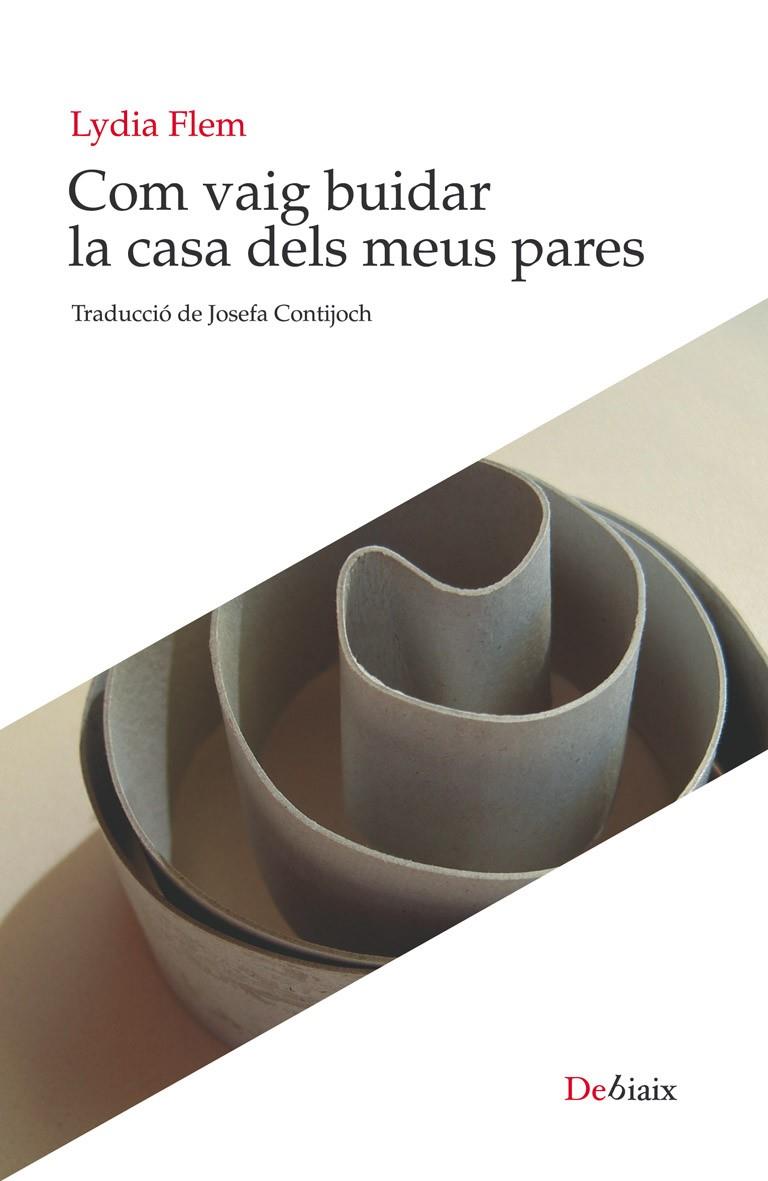 COM VAIG BUIDAR LA CASA DELS MEUS PARES | 9788492562244 | FLEM, LYDIA | Llibreria Online de Banyoles | Comprar llibres en català i castellà online