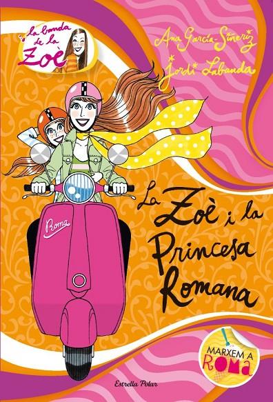 ZOE I LA PRINCESA ROMANA | 9788415790006 | GARCÍA-SIÑERIZ, ANNA/LABANDA, JORDI | Llibreria Online de Banyoles | Comprar llibres en català i castellà online