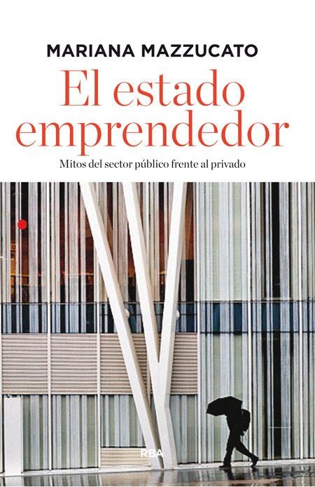 EL ESTADO EMPRENDEDOR | 9788490562963 | MAZZUCATO MARIANA | Llibreria Online de Banyoles | Comprar llibres en català i castellà online