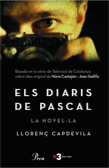 ELS DIARIS DE PASCAL -LA NOVEL.LA- | 9788484370406 | CAPDEVILA, LLORENÇ | Llibreria Online de Banyoles | Comprar llibres en català i castellà online
