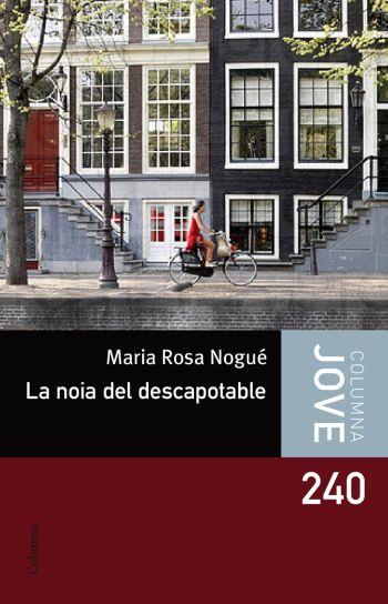 NOIA DEL DESCAPOTABLE, LA | 9788492671496 | NOGUE, MARIA ROSA | Llibreria Online de Banyoles | Comprar llibres en català i castellà online