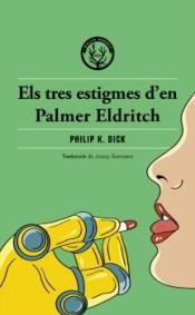 ELS TRES ESTIGMES D'EN PALMER ELDRITCH | 9788412316568 | K. DICK, PHILIP | Llibreria Online de Banyoles | Comprar llibres en català i castellà online