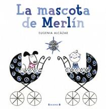 MASCOTA DE MERLIN, LA | 9788466647045 | ALCAZAR, EUGENIA | Llibreria Online de Banyoles | Comprar llibres en català i castellà online
