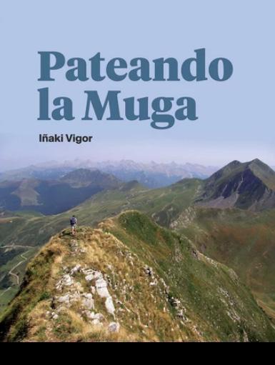 PATEANDO LA MUGA | 9788409394180 | VIGOR, IÑAKI | Llibreria Online de Banyoles | Comprar llibres en català i castellà online