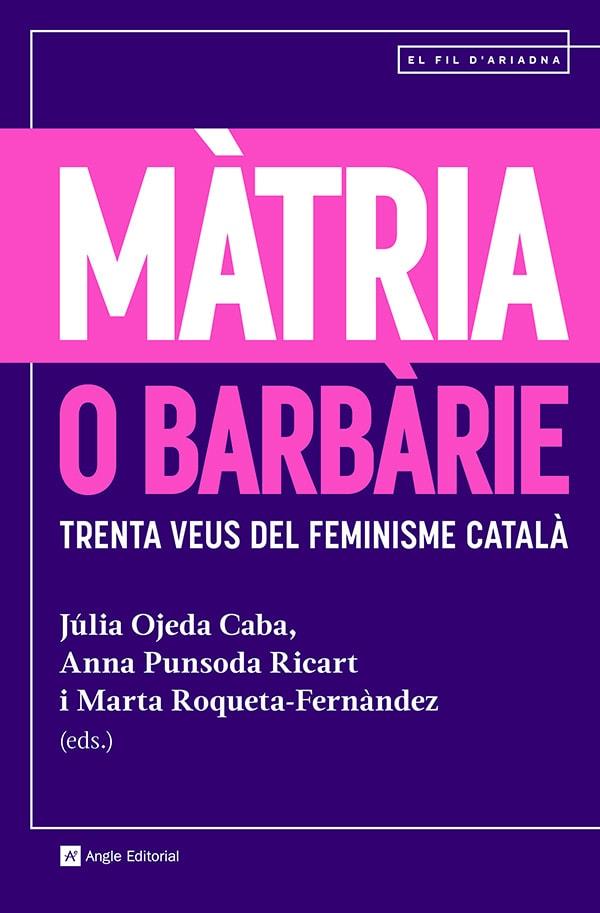MÀTRIA O BARBÀRIE | 9788410112094 | OJEDA CABA, JÚLIA/PUNSODA RICART, ANNA/ROQUETA-FERNÁNDEZ, MARTA (EDS.) | Llibreria L'Altell - Llibreria Online de Banyoles | Comprar llibres en català i castellà online - Llibreria de Girona
