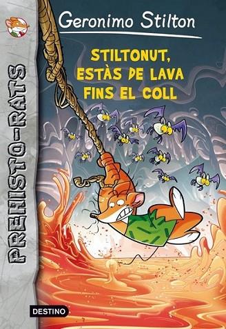 ESTÀS AMB LA LAVA FINS AL COLL, STILTONUT! | 9788415697909 | GERONIMO STILTON | Llibreria Online de Banyoles | Comprar llibres en català i castellà online